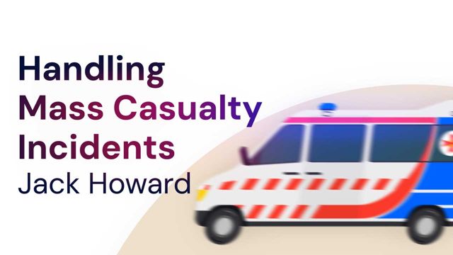 Cover image for: Handling Mass Casualty Incidents (MCIs): Initial Response Strategies